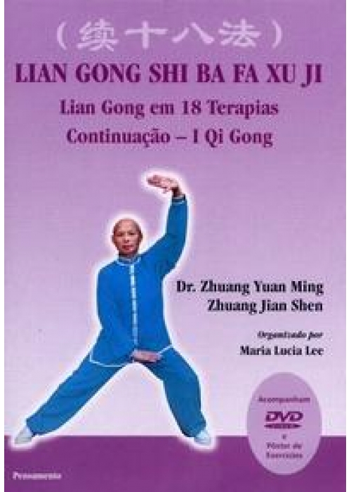 Lian Gong Shi Ba Fa Xu Ji Em 18 Terapias Continuação Em I Qi Gong